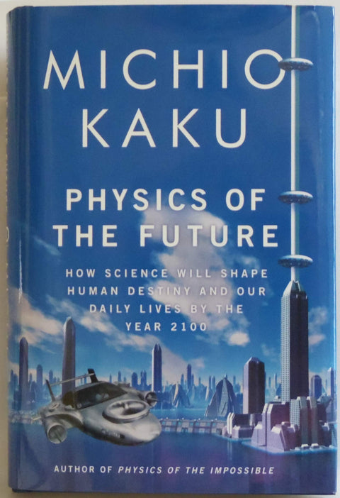 La physique du futur : comment la science façonnera le destin de l'humanité et notre quotidien d'ici l'an 2100