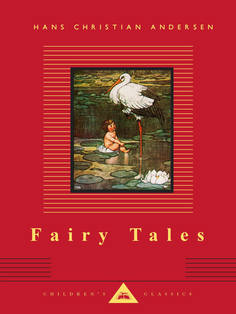 Contes de fées : Hans Christian Andersen ; traduit par Reginald Spink ; illustré par W. Heath Robinson (collection Everyman's Library Children's Classics)