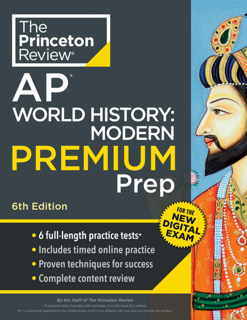 Princeton Review AP World History: Modern Premium Prep, 6th Edition: 6 Practice Tests + Digital Practice Online + Content Review (College Test Preparation)