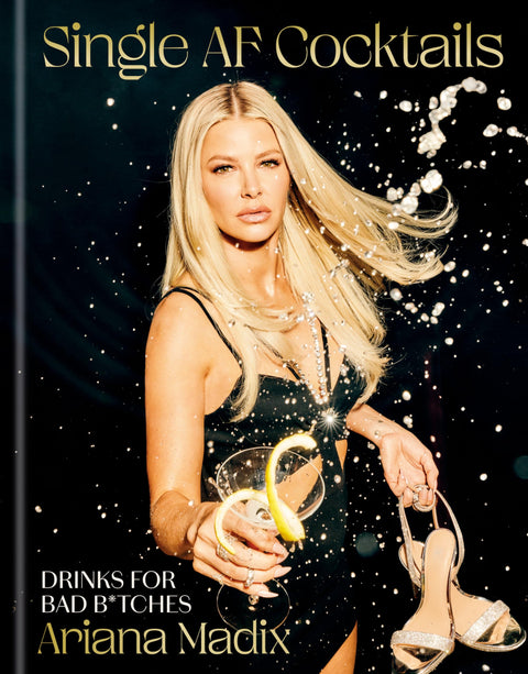 Cocktails Célibataire AF : Des Boissons pour les Bad B*tches