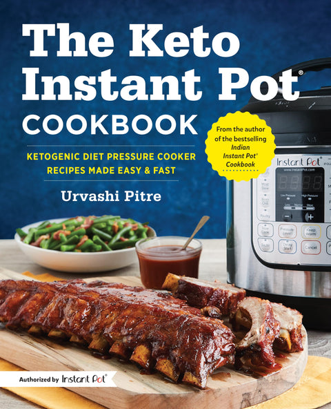 Le livre de recettes Keto pour Instant Pot : Des recettes de régime cétogène au autocuiseur, simples et rapides