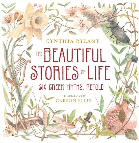 Les belles histoires de la vie : six mythes grecs racontés à nouveau