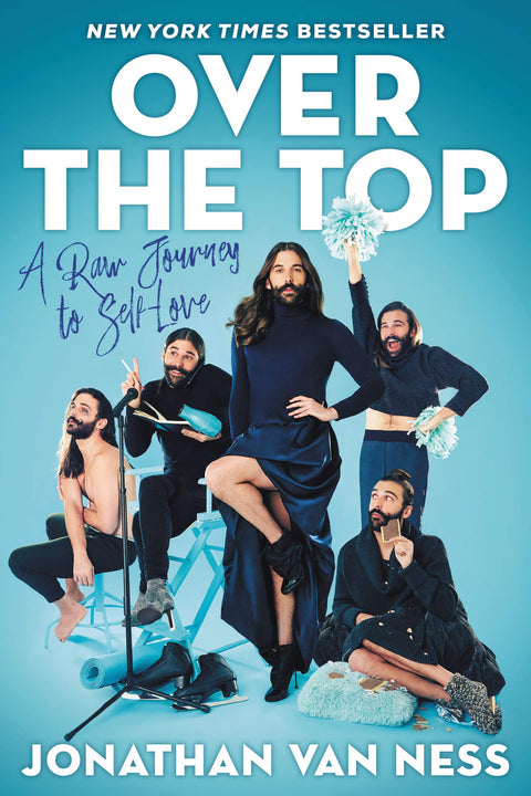 Over the Top : un voyage brut vers l'amour de soi – Le mémoire best-seller du New York Times sur l'amour de soi, par l'une des stars de Queer Eye sur Netflix