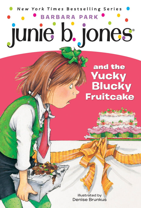 Junie B. Jones #5: Junie B. Jones and the Yucky Blucky Fruitcake: 05