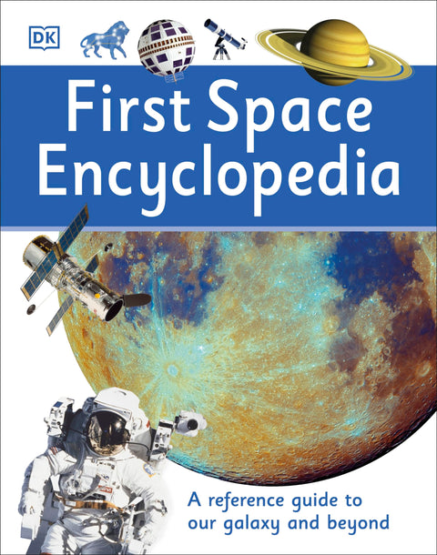 Première encyclopédie de l'espace : guide de référence sur notre galaxie et au-delà (DK First Reference)