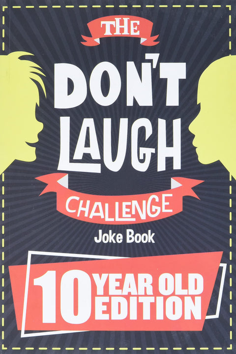 Le défi « Ne ris pas » – édition pour les enfants de 10 ans : le jeu-concours du livre de blagues interactif LOL pour les garçons et les filles de 10 ans