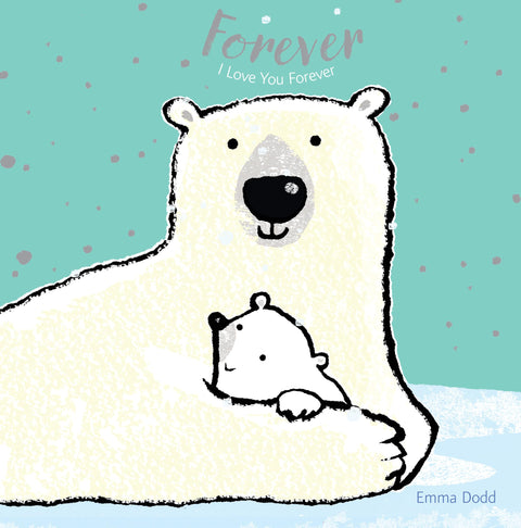 Livre cartonné rembourré Forever : (Une histoire touchante d’amour parental mettant en scène un ours polaire parent et son ourson, avec un texte en rimes – pour bébés et tout-petits)