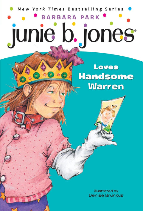 Junie B. Jones #7: Junie B. Jones Loves Handsome Warren: 07