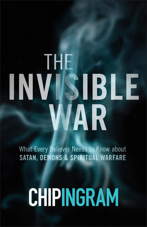 La guerre invisible : Ce que tout croyant doit savoir sur Satan, les démons et le combat spirituel