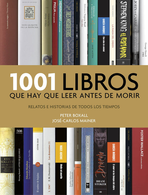 1001 libros que hay que leer antes de morir: Relatos e historias de todos los tiempos