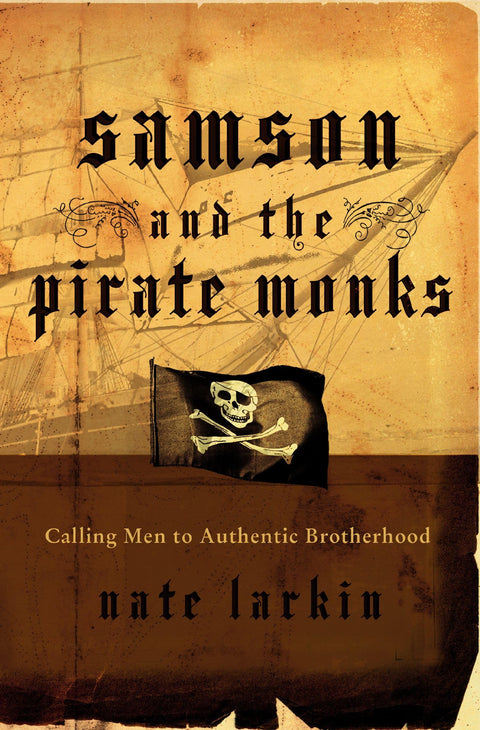 Samson et les moines pirates : Appeler les hommes à une fraternité authentique