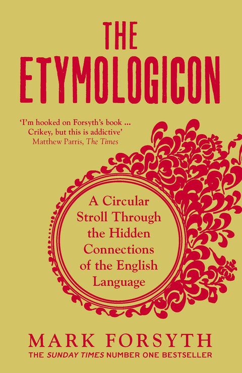 Etymologicon: A Circular Stroll Through the Hidden Connections of the English Language