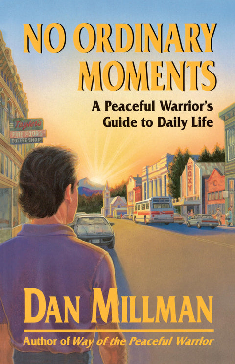 Aucun moment ordinaire : le guide d’un guerrier pacifique pour la vie quotidienne