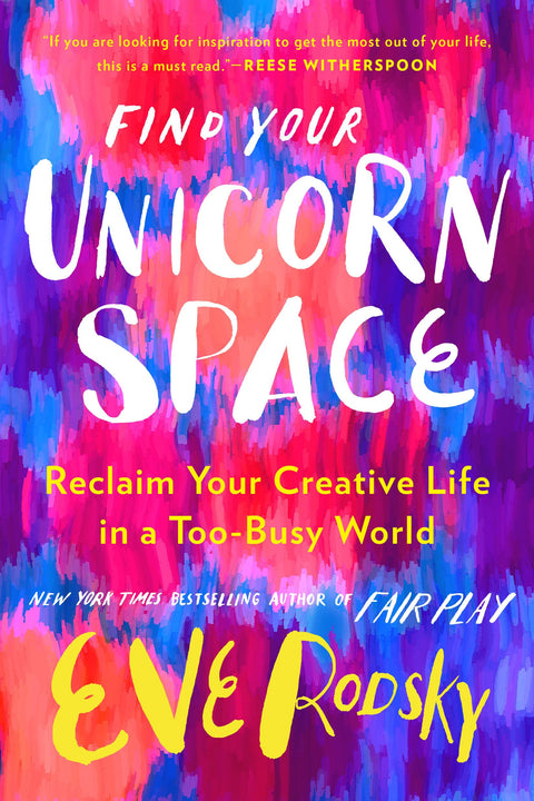 Trouvez votre espace licorne : Réappropriez-vous votre vie créative dans un monde trop occupé