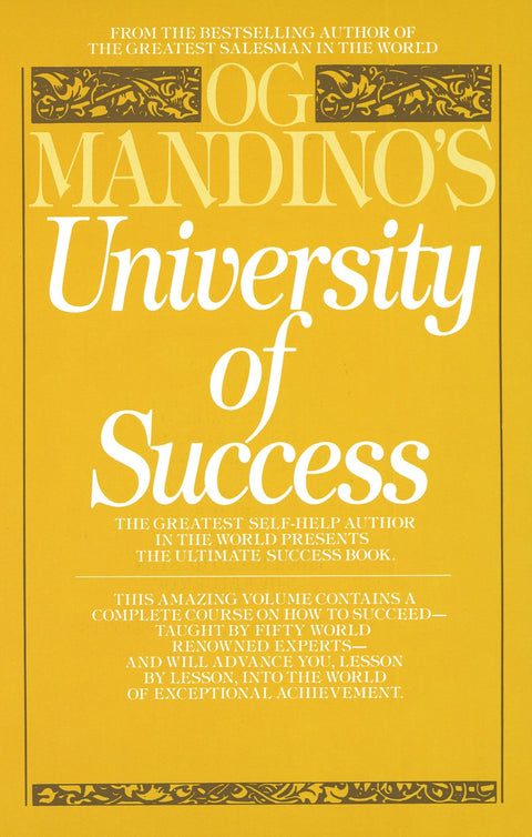 L'Université du succès d'Og Mandino : Le plus grand auteur de développement personnel au monde présente le livre ultime sur la réussite