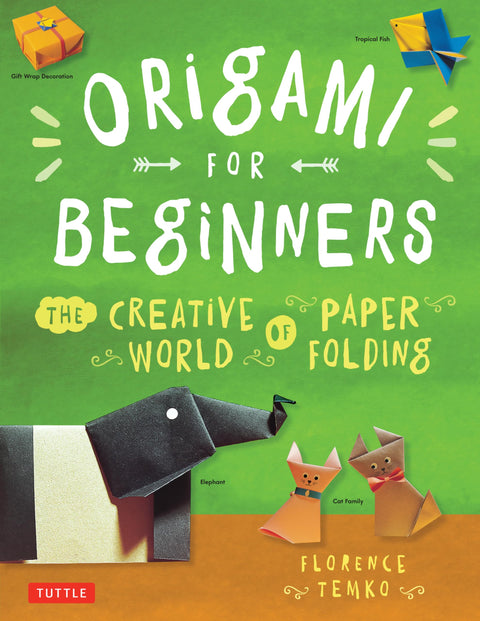 Origami pour débutants : Le monde créatif du pliage de papier : Livre d'origami facile avec 36 projets : Idéal pour les enfants ou les adultes débutants