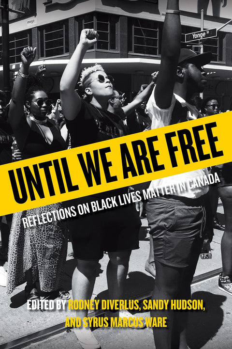 Tant que nous serons libres : réflexions sur Black Lives Matter au Canada