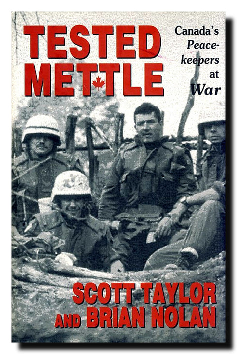 Tested Mettle: Canada's Peacekeepers at War