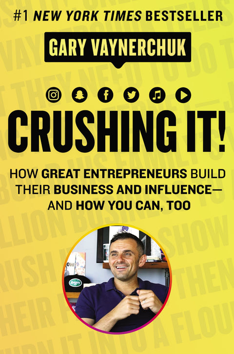 Crushing It!: How Great Entrepreneurs Build Their Business and Influence and How You Can Too – A State-of-the-Art Guide to Personal Branding and Social Media