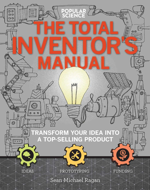 Total Inventor's Manual: Transform Your Idea into a Top-Selling Product