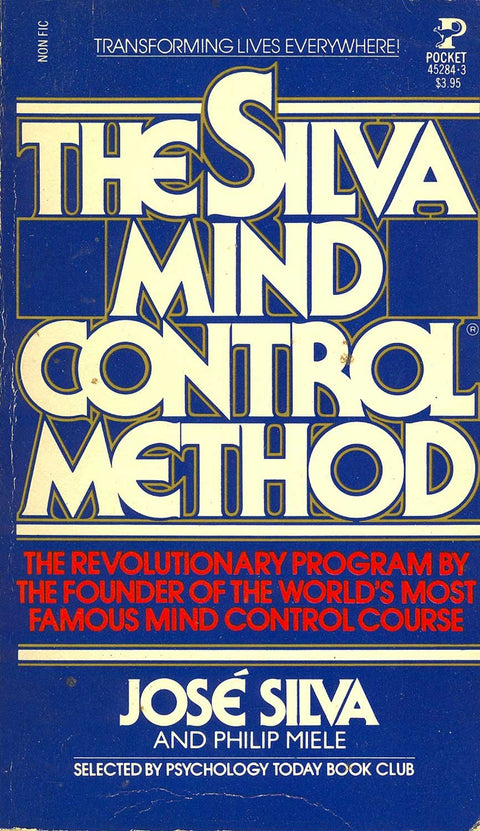 La méthode Silva de contrôle mental : le programme révolutionnaire par le fondateur du cours de contrôle mental le plus célèbre au monde.