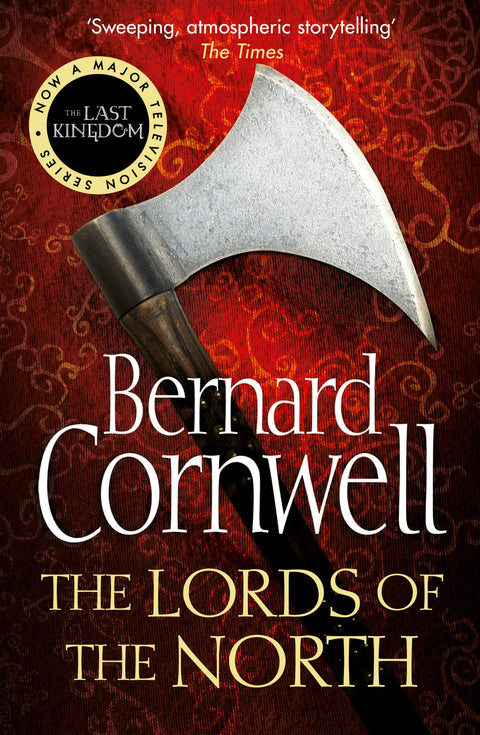 Les Seigneurs du Nord : Tome 3 (Série The Last Kingdom) : Le roman d’action historique à succès du Sunday Times