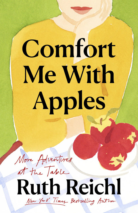 Consolez-moi avec des pommes : nouvelles aventures à table (Random House Reader’s Circle)