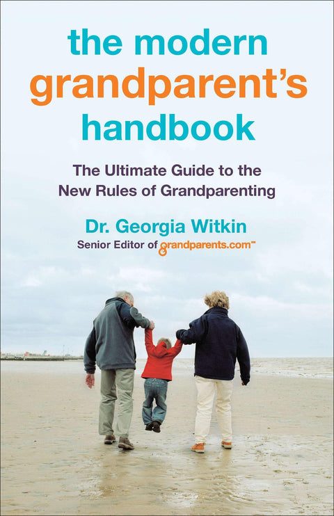 Le guide du grand-parent moderne : le guide ultime des nouvelles règles du rôle de grand-parent