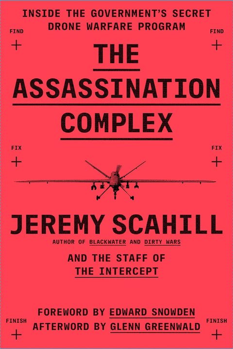 Le complexe de l'assassinat : au cœur du programme secret de guerre par drone du gouvernement