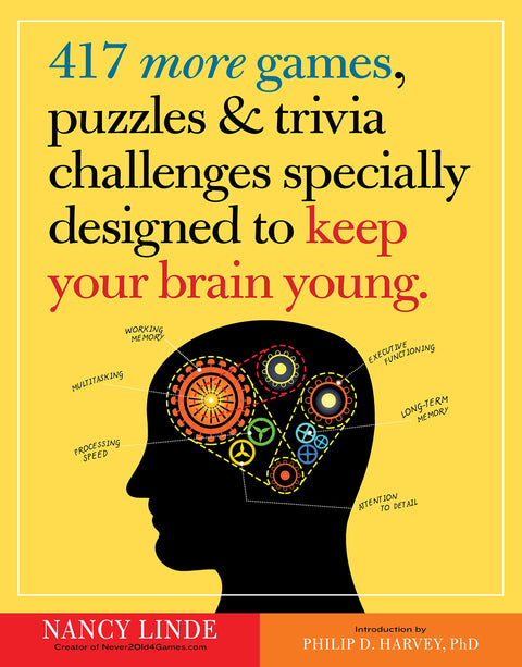 417 jeux, puzzles et défis de culture générale supplémentaires, spécialement conçus pour garder votre cerveau jeune