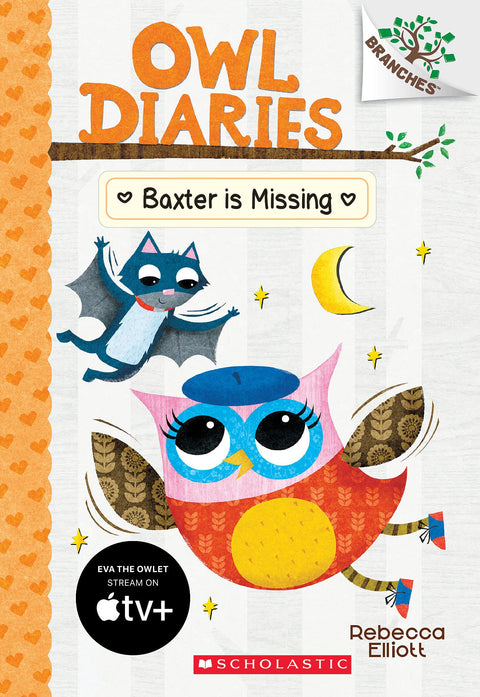 Baxter a disparu : un livre de Branches (Journal d'Hibou, tome 6) : volume 6