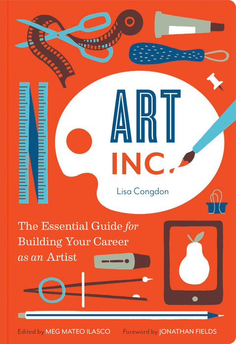 Art, Inc. : Le guide essentiel pour bâtir votre carrière d'artiste (Livres d'art, cadeaux pour artistes, apprendre la manière de penser de l'artiste)