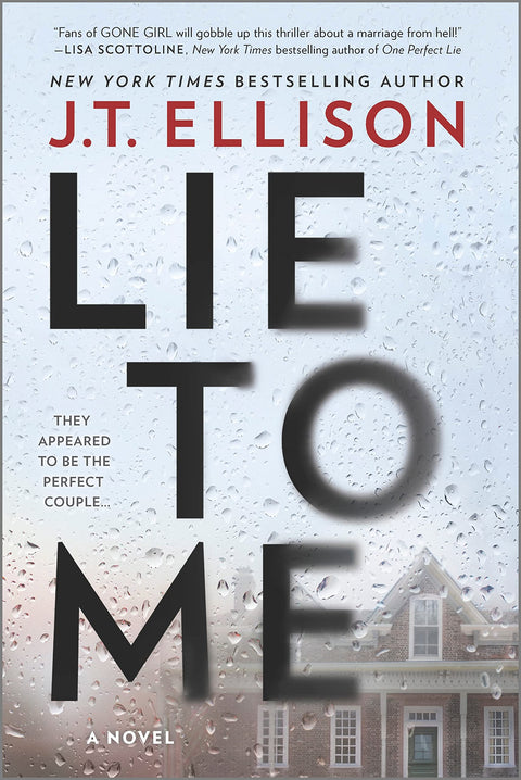 Lie to Me: A Novel – A Gripping Domestic Noir About the Deadly Unraveling of a Marriage