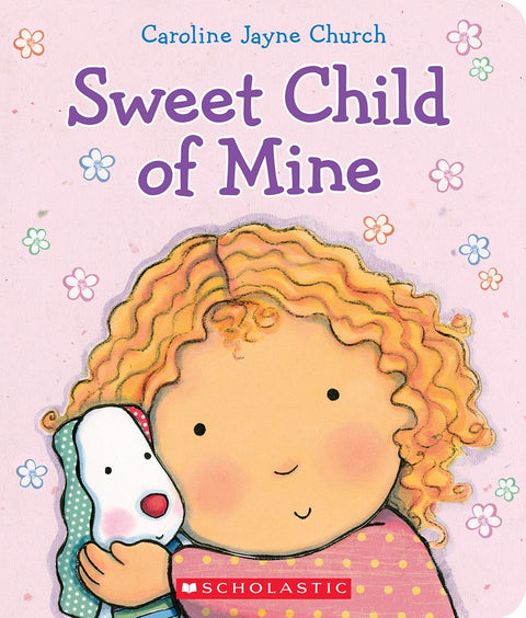 Sweet Child of Mine: A Caroline Jayne Church Treasury: A Caroline Jayne Church Treasury