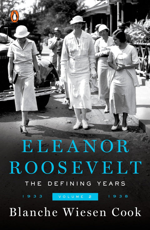 Eleanor Roosevelt: The Defining Years:Volume Two 1933-1938: The Defining Years, 1933-1938: 2 (Eleanor Roosevelt, 1933-1938)