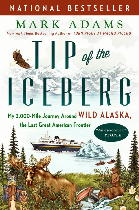 La partie émergée de l'iceberg : mon périple de 4 800 kilomètres à travers l'Alaska sauvage, la dernière grande frontière américaine