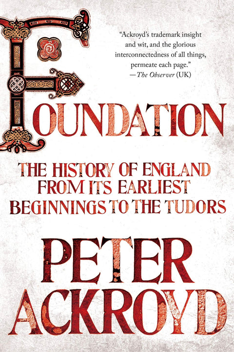 Fondation : l’histoire de l’Angleterre depuis ses origines jusqu’aux Tudors