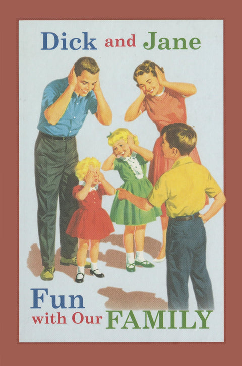 Dick et Jane s’amusent avec notre famille