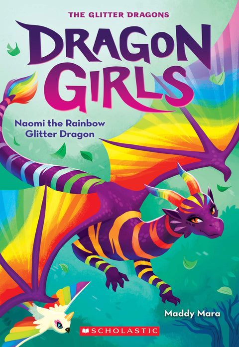 Naomi the Rainbow Glitter Dragon: Volume 3 (Dragon Girls, 3)