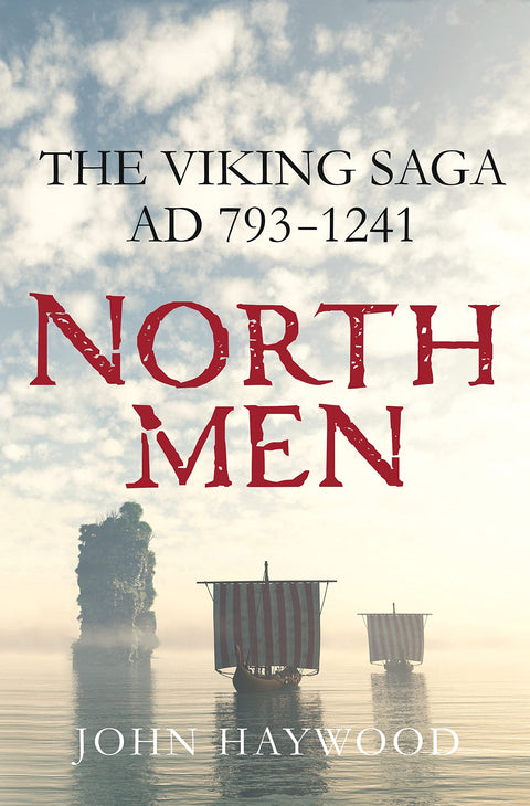 Northmen : La Saga Viking, 793-1241 apr. J.-C.