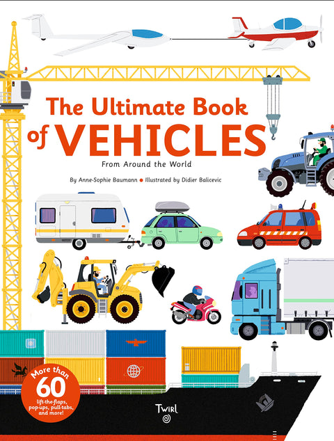 The Ultimate Book of Vehicles: From Around the World