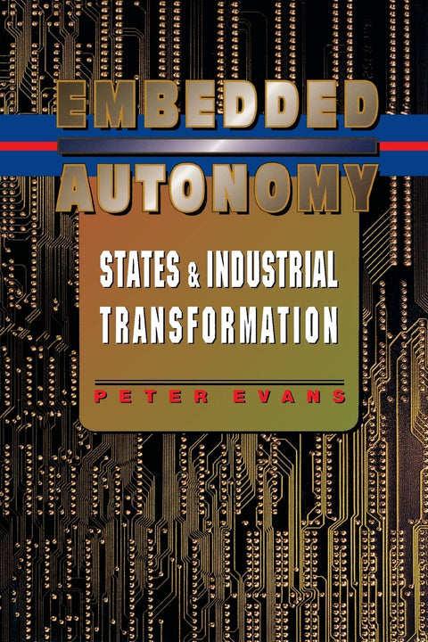 Autonomie incorporée : États et transformation industrielle