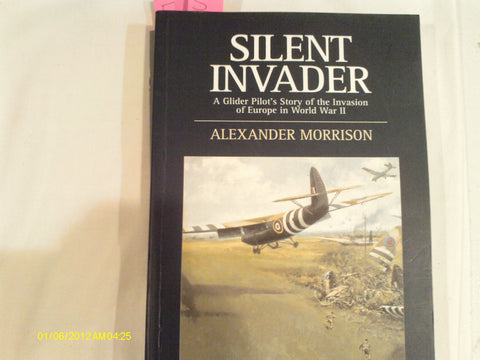 Envahisseur silencieux : Le récit d’un pilote de planeur sur l’invasion de l’Europe pendant la Seconde Guerre mondiale