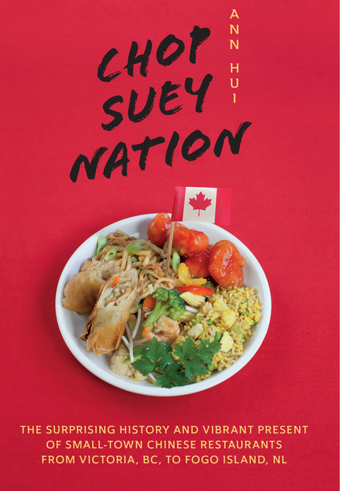 Chop Suey Nation : Le Café de la Légion et autres histoires des restaurants chinois du Canada