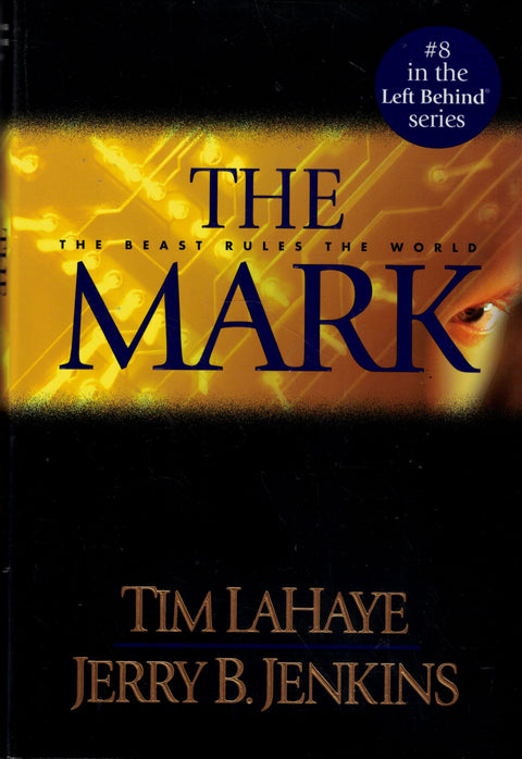 The Mark: the Beast Rules the World (Left Behind Series, No. 8)