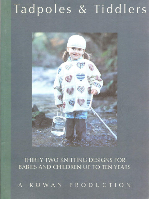 Tadpoles & Tiddlers: Thirty Two Knitting Designs for Babies and Children Up to Ten Years