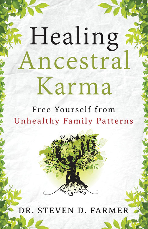 Healing Ancestral Karma: Free Yourself from Unhealthy Family Patterns: Volume 3