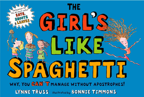 La fille aime les spaghettis : voyez-vous, vous ne pouvez pas vous passer d'apostrophes !