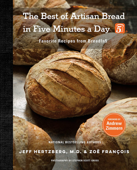 Le meilleur du pain artisanal en cinq minutes par jour : les recettes préférées de BreadIn5