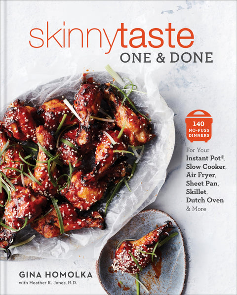 SKINNYTASTE ONE & DONE : 140 dîners sans tracas pour votre Instant Pot(r), mijoteuse, friteuse à air, plaque de cuisson, poêle, cocotte en fonte et plus encore : un livre de recettes